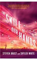 The Skill of Our Hands