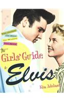 The Girls' Guide to Elvis