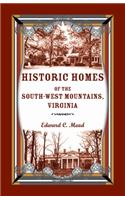 Historic Homes of the South-West Mountains, Virginia