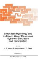 Stochastic Hydrology and Its Use in Water Resources Systems Simulation and Optimization