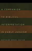 Companion to Biblical Interpretation in Early Judaism