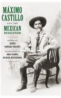 Máximo Castillo and the Mexican Revolution