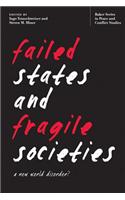 Failed States and Fragile Societies: A New World Disorder?(Baker Series in Peace and Conflict Studies)