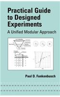 Practical Guide to Designed Experiments