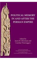 Political Memory in and after the Persian Empire