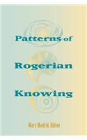 Patterns of Rogerian Knowing