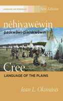 Nēhiyawēwin: Paskwāwi-Pīkiskwēwin / Cree Language of the Plains Language Lab Workbook