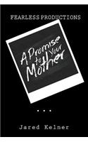Promise To Your Mother