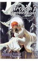 Arcadia's Ignoble Knight, Volume 4