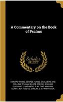 A Commentary on the Book of Psalms
