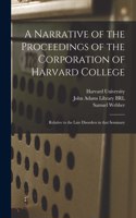 Narrative of the Proceedings of the Corporation of Harvard College