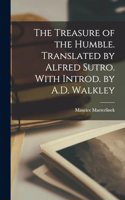 The Treasure of the Humble. Translated by Alfred Sutro. With Introd. by A.D. Walkley