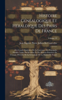 Histoire Généalogique Et Héraldique Des Pairs De France