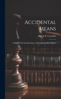 Accidental Means