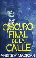 Oscuro Final de la Calle