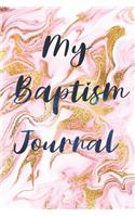 My Baptism Journal: My Baptism Journal for girls with 120 lined pages