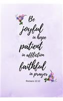 Be joyful in hope: Romans Bible Verse Notebook/Journal/Diary (6 x 9) 120 Lined pages