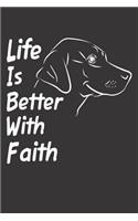 Life Is Better With Faith