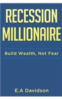 Recession Millionaire