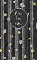 One Line A Day: Elegant Gold And Silver Glitter Dots Journal Five-Year Memory Book, Diary, Notebook 6x9, 110 Lined Blank Pages