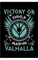 Victory or Valhalla Shield Maiden