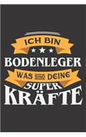 Ich Bin Bodenleger Was Sind Deine Superkräfte?: DIN A5 6x9 I 120 Seiten I Blanko I Notizbuch I Notizheft I Notizblock I Geschenk I Geschenkidee
