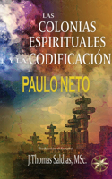 Colonias Espirituales Y La Codificiación