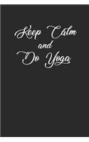 Keep Calm and Do Yoga