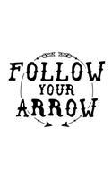 Follow Your Arrow