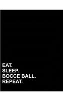 Eat Sleep Bocce Ball Repeat