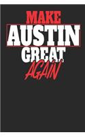 Make Austin Great Again: Austin Notebook Austin Vacation Journal Handlettering Diary I Logbook 110 Journal Paper Pages 6 X 9