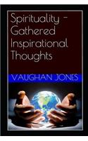 Spirituality - Gathered Inspirational Thoughts