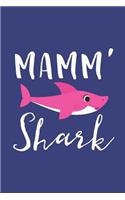 Mamm' Shark: A Blank Lined Journal for Moms and Mothers Who Love to Write. Makes a Perfect Mother's Day Gift If They Go By This Cute Mommy Nickname.