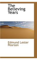The Believing Years: (English)