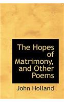 The Hopes of Matrimony, and Other Poems