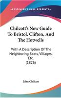 Chilcott's New Guide To Bristol, Clifton, And The Hotwells
