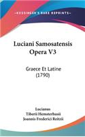 Luciani Samosatensis Opera V3