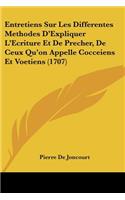 Entretiens Sur Les Differentes Methodes D'Expliquer L'Ecriture Et De Precher, De Ceux Qu'on Appelle Cocceiens Et Voetiens (1707)