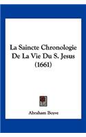 La Saincte Chronologie de La Vie Du S. Jesus (1661)