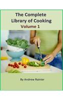 The Complete Library of Cooking: Volume 1