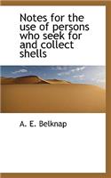 Notes for the Use of Persons Who Seek for and Collect Shells: (English)