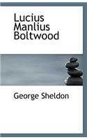 Lucius Manlius Boltwood: (English)