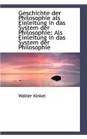 Geschichte Der Philosophie ALS Einleitung in Das System Der Philosophie: ALS Einleitung in Das Syste: ALS Einleitung in Das Syste