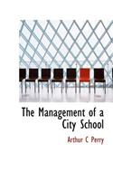 The Management of a City School