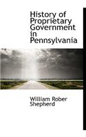 History of Proprietary Government in Pennsylvania
