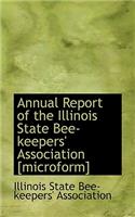 Annual Report of the Illinois State Bee-Keepers' Association [Microform]