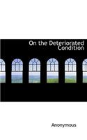 On the Deteriorated Condition