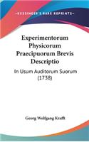 Experimentorum Physicorum Praecipuorum Brevis Descriptio
