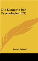 Die Elemente Der Psychologie (1877)