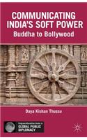 Communicating India's Soft Power: Buddha to Bollywood